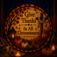 Give Thanks In All Suncatcher
